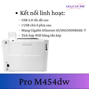 HP M454dw Kết Nối Linh Hoạt